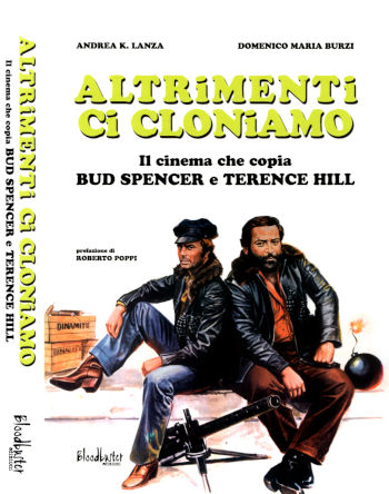 Altrimenti ci cloniamo - Il cinema che copia Bud Spencer e Terence Hill