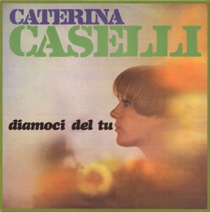 Caterina Caselli - Diamoci del tu