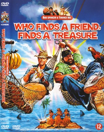 Who finds a Friend, finds a Treasure