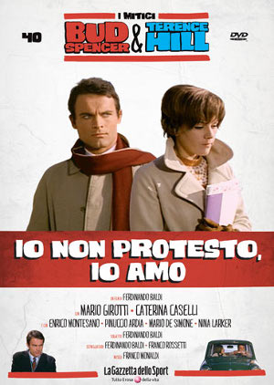 I mitici Bud Spencer & Terence Hill - Uscita 40: Io non protesto, io amo