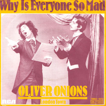 Oliver Onions - Why is everyone so mad / London Town