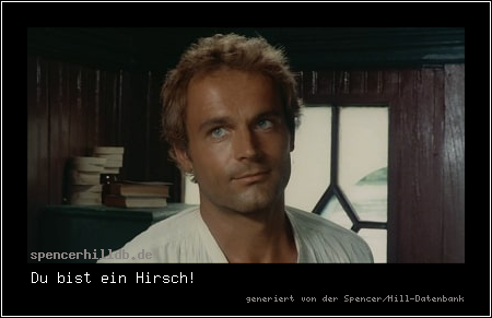 Du bist ein Hirsch!