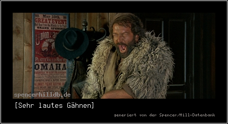 [Sehr lautes Gähnen]