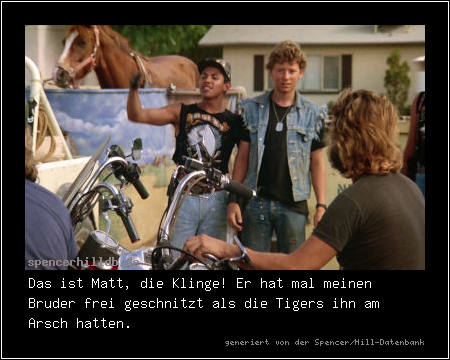 Das ist Matt, die Klinge! Er hat mal meinen Bruder frei geschnitzt als die Tigers ihn am Arsch hatten.