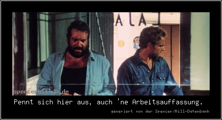 Pennt sich hier aus, auch 'ne Arbeitsauffassung.