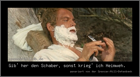 Gib' her den Schaber, sonst krieg' ich Heimweh.