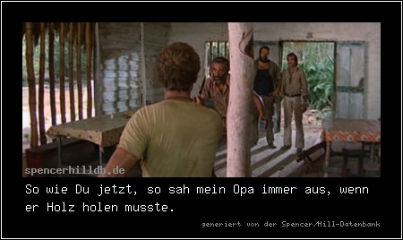 So wie Du jetzt, so sah mein Opa immer aus, wenn er Holz holen musste.