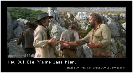 Hey Du! Die Pfanne lass hier.